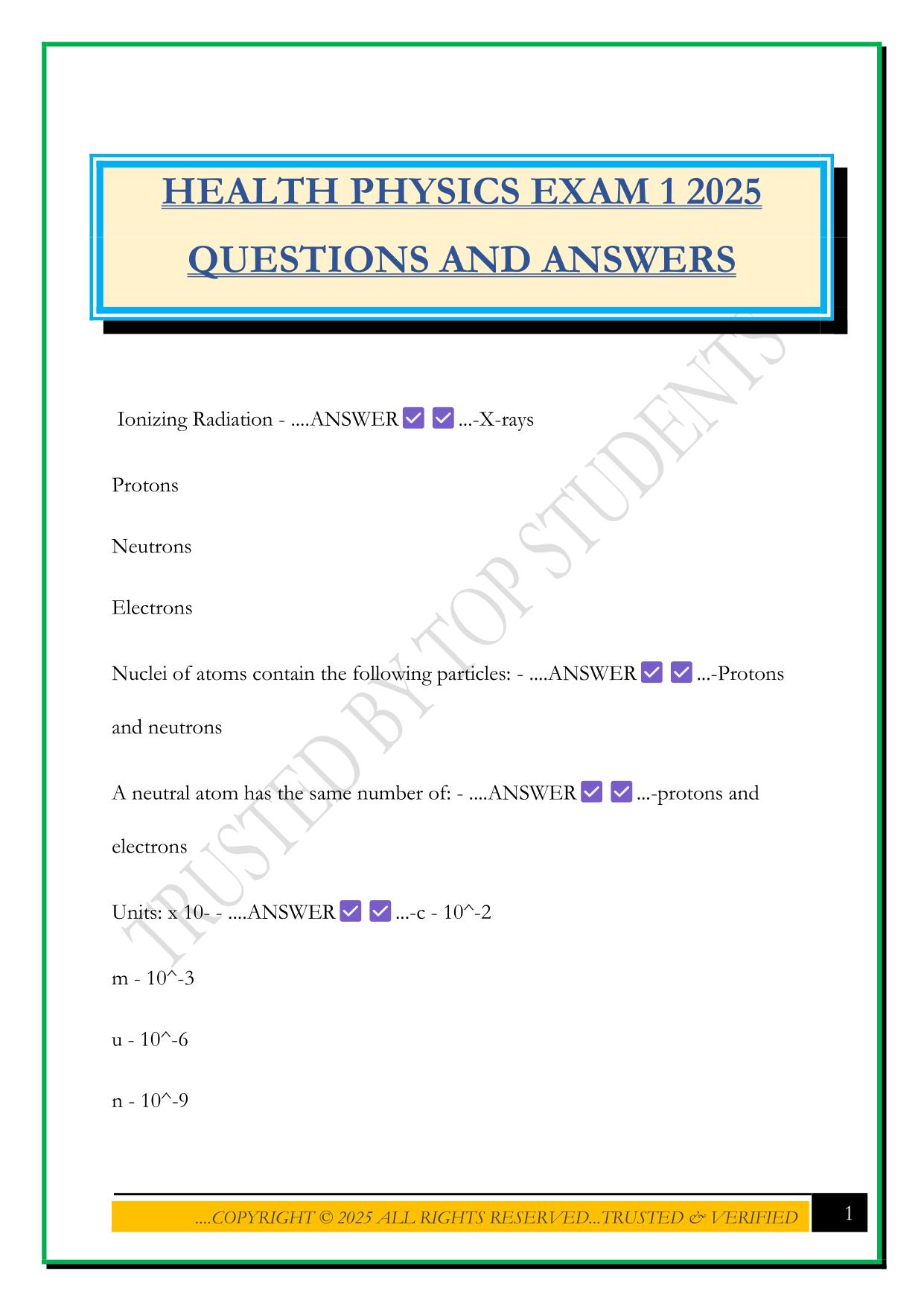 HEALTH PHYSICS EXAM 1 2025 QUESTIONS AND ANSWERS
