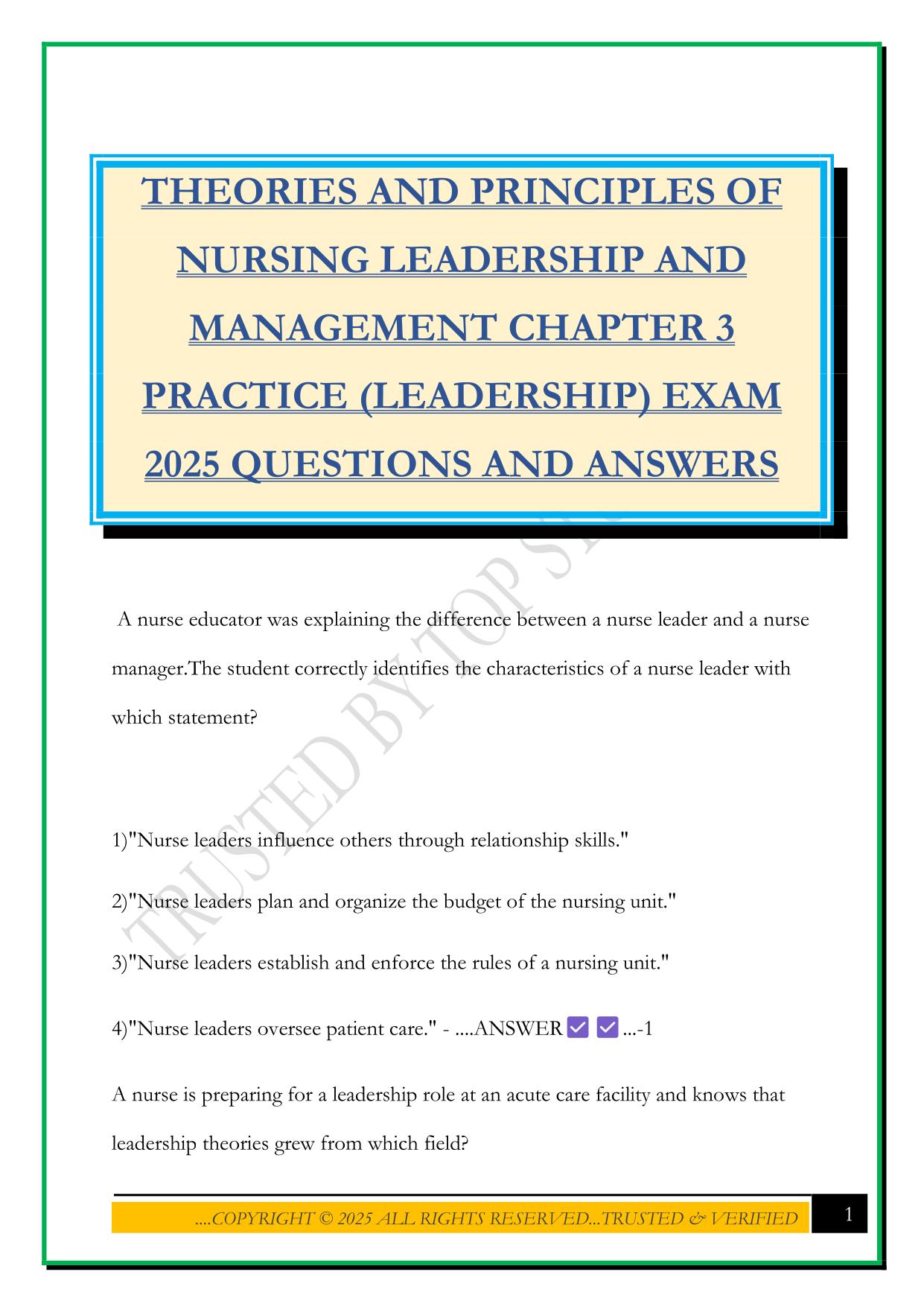 THEORIES AND PRINCIPLES OF NURSING LEADERSHIP AND MANAGEMENT CHAPTER 3 PRACTICE (LEADERSHIP) EXAM 2025 QUESTIONS AND ANSWERS