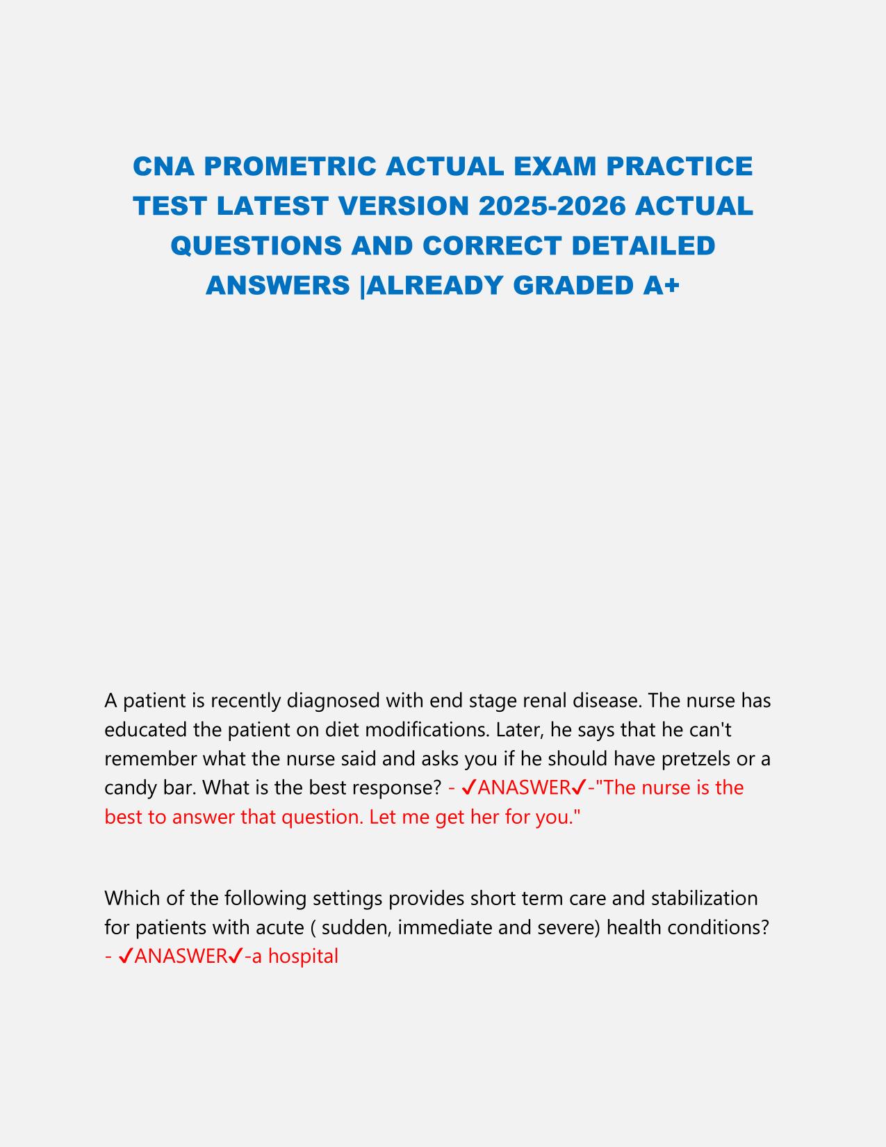 CNA PROMETRIC ACTUAL EXAM PRACTICE TEST LATEST VERSION 2025-2026 ACTUAL QUESTIONS AND CORRECT DETAILED ANSWERS |ALREADY GRADED A+
